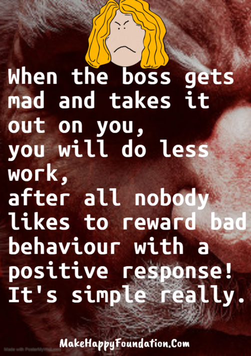 Bad boss quote Make happy foundation