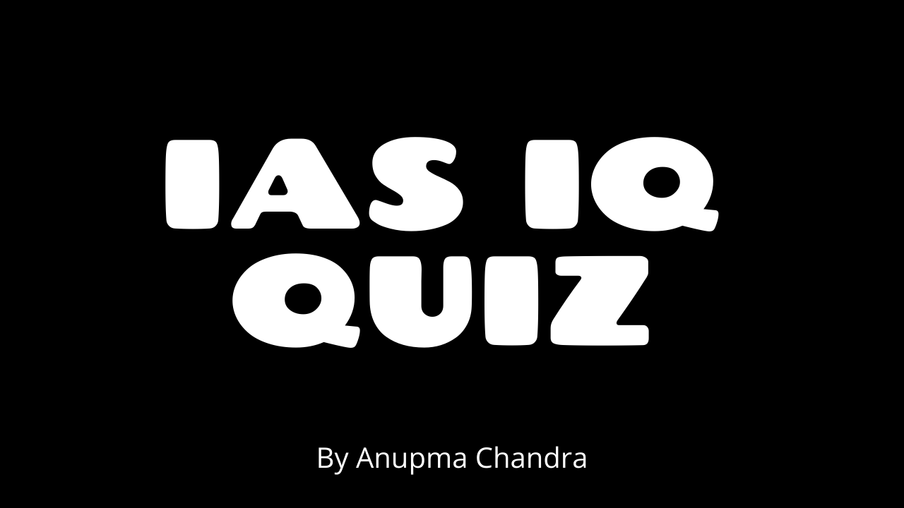 IAS IQ Quiz